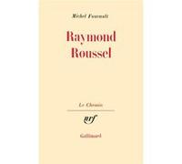 Michel Foucault – Raymond Roussel – Gallimard