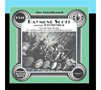 Raymond Scott And His Orchestra - The Uncollected: Raymond Scott And His Orchestra