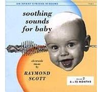 Raymond Scott - Soothing Sounds For Baby, Volume 2: 6-12 Months By Raymond Scott (2007-02-12)
