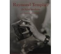 Raymond Templier - Le Bijou Moderne