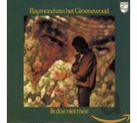 Raymond Van Het Groenewoud - IK Doe Niet Mee [Import]