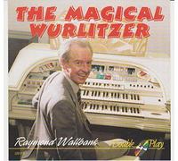Raymond Wallbank - The Magical Wurlitzer