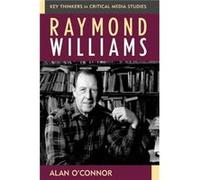 Raymond Williams by Alan OConnor Alan O'Connor (Auteur)