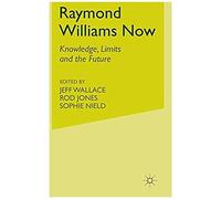 Raymond Williams Now