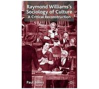Raymond Williams's Sociology Of Culture
