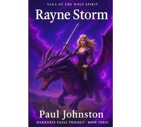 Rayne Storm: DARKNESS FALLS TRILOGY * BOOK THREE