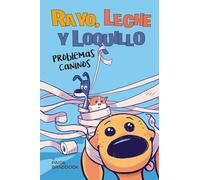 Rayo, leche y loquillo: Problemas caninos