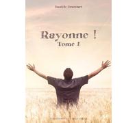 Rayonne ! - Enseignement De Jésus Par La Bouche De Danièle