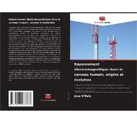 Rayonnement Électromagnétique Dans Le Cerveau Humain, Origine Et Évolution