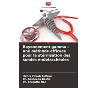 Rayonnement gamma : une méthode efficace pour la stérilisation des sondes endotrachéales
