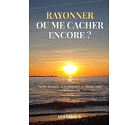 Rayonner ou me cacher encore ?: Le témoignage d'une maman solo sur la perte de poids, la reprise de confiance en soi et la détermination - Première étape