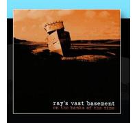 Ray's Vast Basement - Banks of The Time