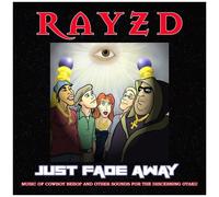 Rayzd - Just Fade Away [Compact Discs]