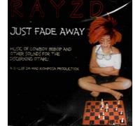 Rayzd - Just Fade Away: Music of Cowboy Bebop
