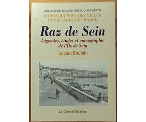 Raz de Sein - légendes, études et monographie de l'Île de Sein