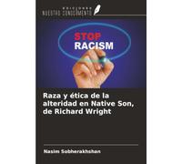 Raza y ética de la alteridad en Native Son, de Richard Wright