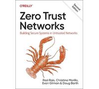 Razi Rais Christina Morillo Evan Gilman Doug Barth Zero Trust Networks (Poche)