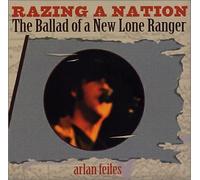 Razing a Nation: The Ballad of a New Lone Ranger [Import]