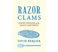 Razor Clams - David Berger - University of Washington Press - Livre en Anglais - Hardback David BergerDavid Berger (Auteur)