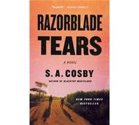 Razorblade Tears by S a Cosby S a Cosby (Auteur)