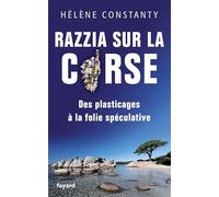 Razzia sur la Corse: Des plasticages à la folie spéculative