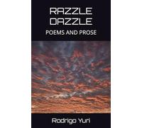 RAZZLE DAZZLE: POEMS AND PROSE