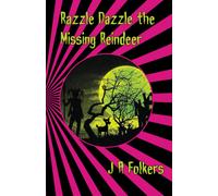 Razzle Dazzle The Missing Reindeer (The Fairytale Series)