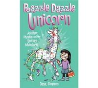 Razzle Dazzle Unicorn: Another Phoebe And Her Unicorn Adventure (Paperback) Dana Simpson, (Auteur)