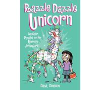Dana Simpson – Razzle Dazzle Unicorn: Another Phoebe and Her Unicorn Adventure – Volume 4 – Broché