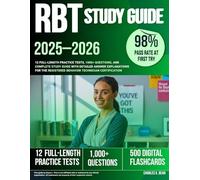 RBT Exam Prep 2025-2026: 12 Full-Length Practice Tests, 1000+ Questions, and Complete Study Guide with Detailed Answer Explanations for the Registered Behavior Technician Certification