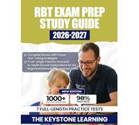 RBT Exam Prep Study Guide 2026-2027: Complete Review with Proven Test-Taking Strategies, 7 Full-Length Practice Tests and In-Depth Answer Explanations for the Registered Behavior Technician Exam