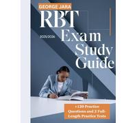 RBT Exam Study Guide 2025/2026: Comprehensive Diagnostic Assessment, Targeted ABA Strategies, 120+ Practice Drills, and 2 Full-Length Practice Exams