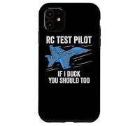 RC Test Pilot If I Duck You Should Too RC Avion Coque pour iPhone 11