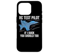 RC Test Pilot If I Duck You Should Too RC Avion Coque pour iPhone 16 Pro