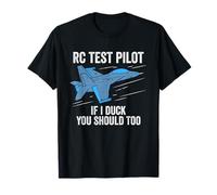 RC Test Pilot If I Duck You Should Too RC Avion T-Shirt