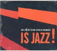 Rca Victor Gold Series Is Jazz !