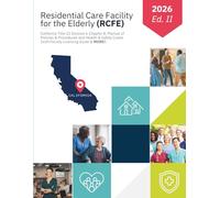 RCFE Regulations & Health and Safety Codes Manual (California 2026 Edition 2) Residential Care Facility for the Elderly | Title 22 Compliance ... Owners, Students, and Operators