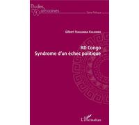 RD Congo Syndrome d'un échec politique - Gilbert Tshilumba Kalombo - L'harmattan - broché - Essai