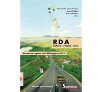 RDA : culture - critique - crise Emmanuelle Aurenche-Beau (Auteur), Marcel Boldorf (Auteur), Ralf Zschachlitz (Auteur)