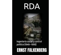 RDA: Ingeniería social y control político (1949-1990)