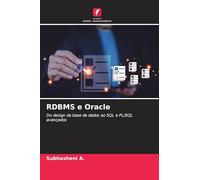 RDBMS e Oracle: Do design da base de dados ao SQL e PL/SQL avançados