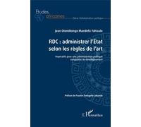 Rdc : Administrer L'etat Selon Les Règles De L'art - Impératifs Pour Une Administration Publique Congolaise Du Développement