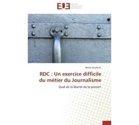 Rdc : un exercice difficile du métier du journalisme - SANYILA N.-B - Universitaires Europeennes - broché - Etude