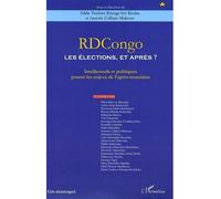 RDCongo : Les élections, et après ? Intellectuels et politiques posent les enjeux de l'après-transition - Eddie Tambwe Kitenge Bin Kitoko - L'harmattan - broché - Essai