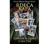 RdeČa Kapa: Ljubezen in Izguba V Času Tita