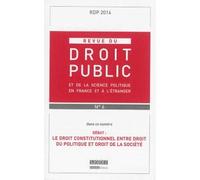 Rdp 2014 / Revue Du Droit Public Et De La Science Politique En France Et A L'etranger N°6 / Debat : Le Droit Constitutionnel Entre Droit Du Politique Et Droit De La Societe