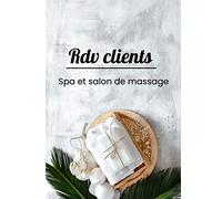 Rdv clients Spa et salon de massage: Carnet de rdv clients > 101 Pages > Format A4