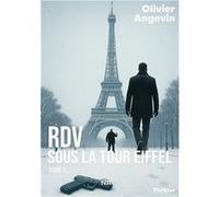 RDV sous la tour Eiffel Tome 2 Angevin OlivierAngevin Olivier (Auteur)