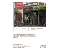 Re appropriations des savoirs. acteurs, territoires, processus, enjeux - Marie Chosson - Inalco Presses - broché - Essai