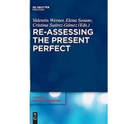 Re-Assessing The Present Perfect